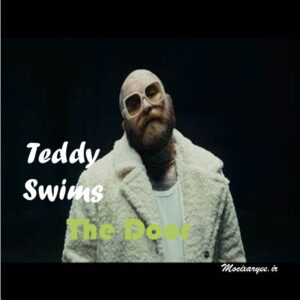 آهنگ “The Door” از Teddy Swims